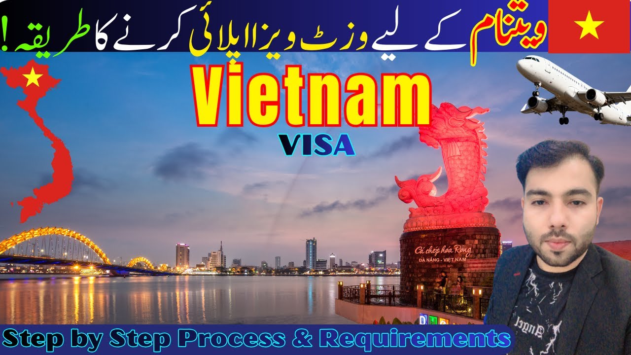 Vietnam Visit Visa | How to Apply Vietnam Tourist Visa Online | Requirements, Fee & Processing Time