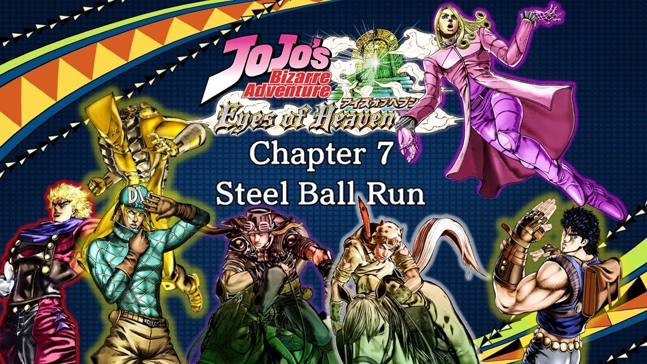 JoJo's Bizarre Adventure: Eyes of Heaven - Jojo's Bizarre Adventure: Eyes  Of Heaven: Chapter 7: Steel Ball Run Trailer