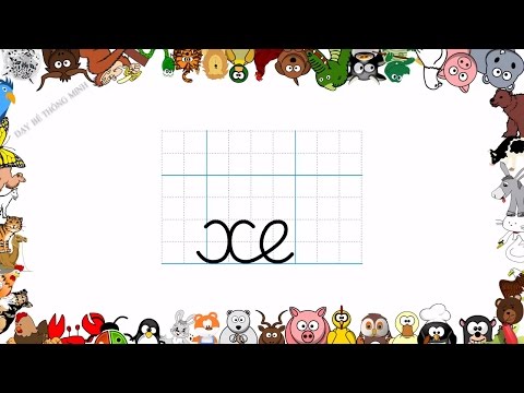 Video Bé học chữ | Em tập viết cái Xe, Chợ, Chó, Khế, Xe... - youtube
