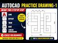 AUTOCAD PRACTICE DRAWING 1