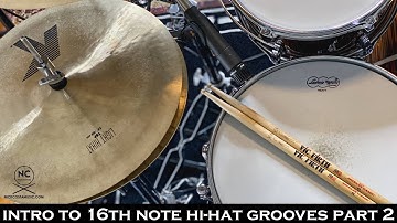 Intro to 16th note Hi-Hat Grooves Part 2