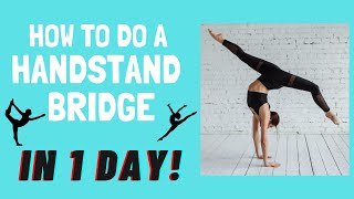 How to do a HANDSTAND BRIDGE in 1 DAY- get OVER your FEARS!! (Gymnastics) screenshot 3