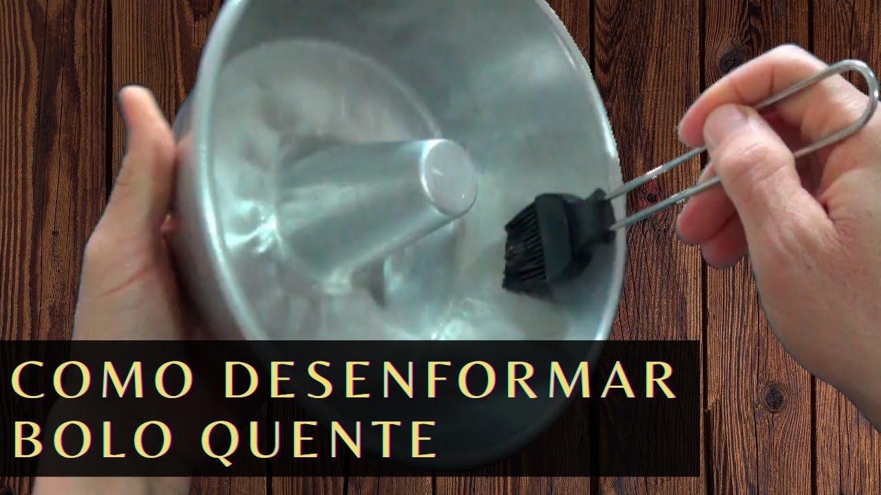 Como Untar a Forma para Desenformar o Bolo Ainda quente - YouTube
