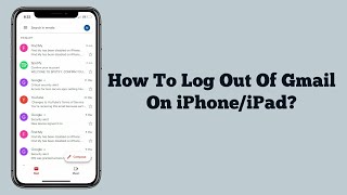 How To Sign Out Of Gmail on iPhone/iPad iOS 16 (2022)