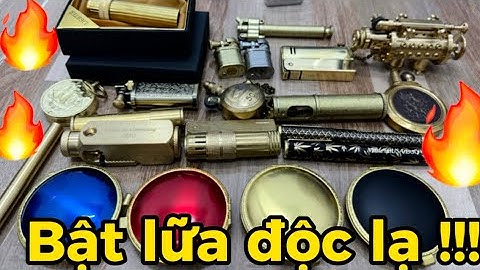 🔴🔴 Bật lữa cổ _ Bật lữa xăng đá _ Bật lữa xưa _ Bật lữa độc lạ. Tối 1/10 #đồcổcầnthơ #batluaco