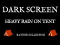 Heavy Rain on a Tent Black Screen | NO THUNDER | 12 Hours | Sounds for Sleeping