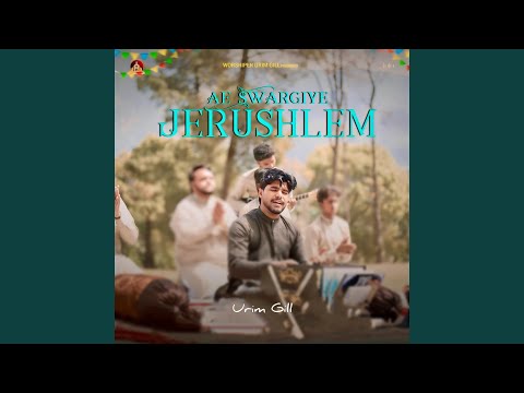 Ae Swargiye Jerushlem