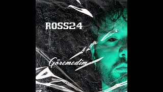 Ross24 - Göremedim