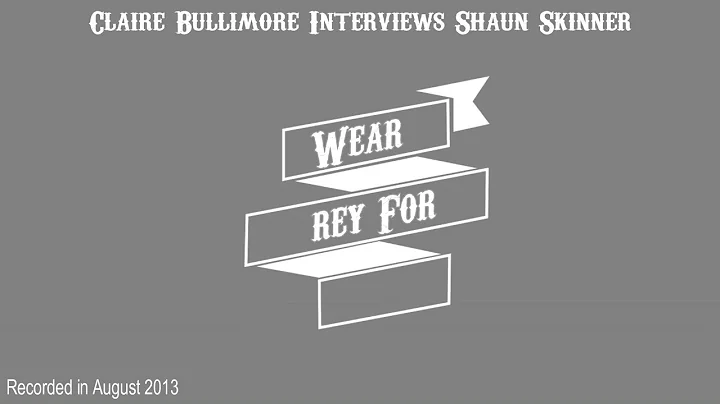 Interview With Shaun Skinner About Wear Grey For A...