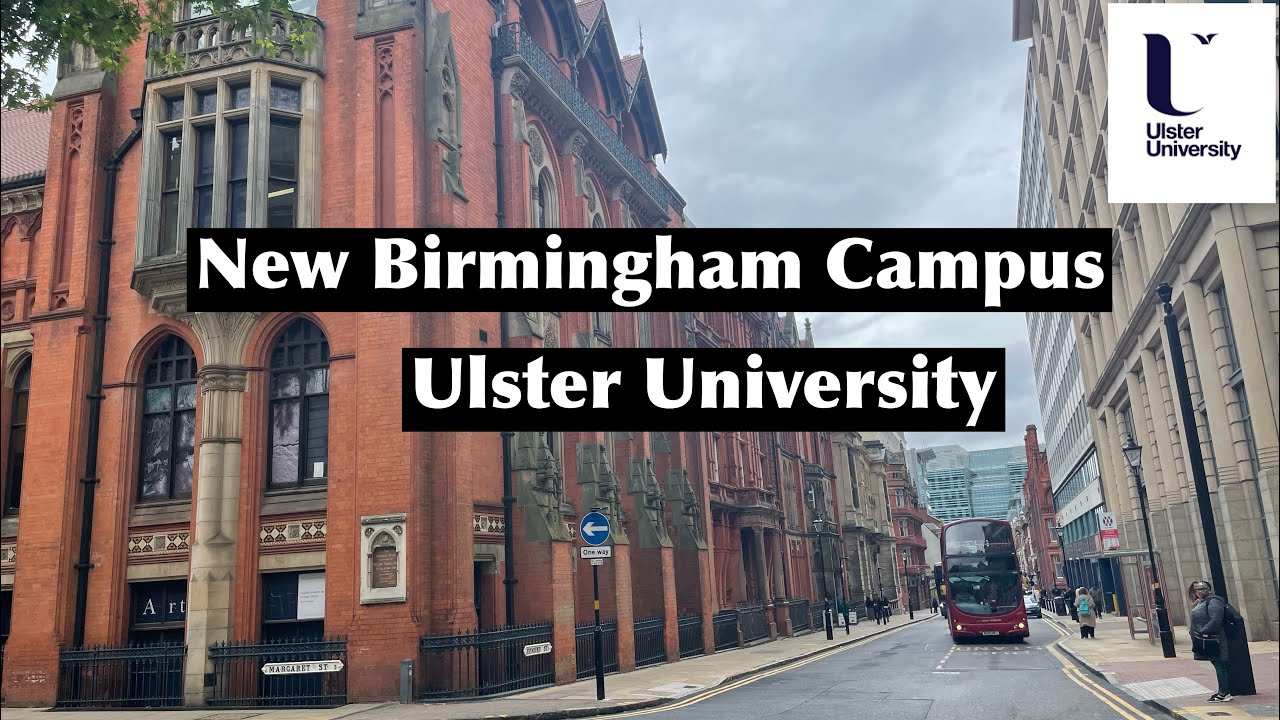 New Birmingham Campus Ulster University Tour 🇬🇧