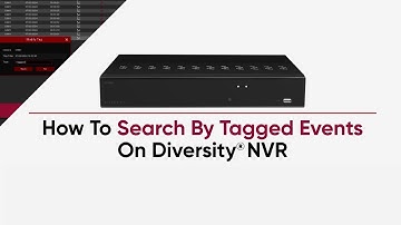 How To Search By Tagged Events On Diversity NVR