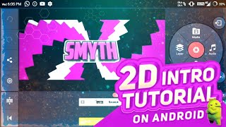 How to Make 2D Intro on Android | Like Sharkfx | Jasser Fx | Kinemaster/PowerDirector