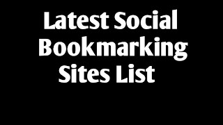 Full 100+ Latest Bookmarking Sites With High DA PA Guide