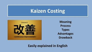 Everything about Kaizen costing in English| UGC| Cost Accounting| CA| B. Com| M. Com