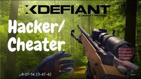 CHEATER/HACKER in Xdefiant