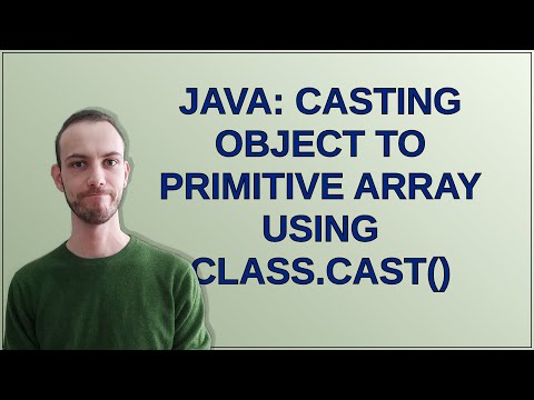 Java: Casting Object to primitive array using Class.cast()