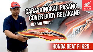 Cara Bongkar Pasang Cover Body Belakang Honda Beat Fi K25