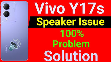 Vivo Y17s Speaker Not Working | How To Solve Speaker Problem in Vivo Y17s Mobile