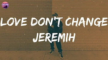 Jeremih - Love Don't Change (Lyric Video)