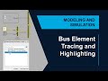 Signal Tracing and Highlighting on Bus Elements