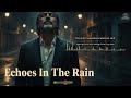 Echoes In The Rain Melodyspot Emotional Love Ballad 2025 