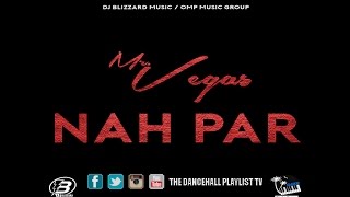 Mr Vegas - Nah Par (2017)