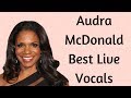 Audra McDonald - Best Live Vocals