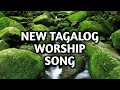 Best praise and worship songs2021 top tagalogs christian songs