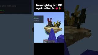 Never giving bro OP again after ts 💔🥀... #shorts