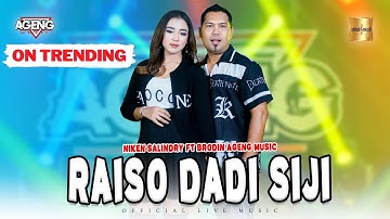 Niken Salindry ft Brodin Ageng Music - Raiso Dadi Siji (Official Live Music)