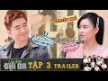 Lớp Học Đại Ca|Trailer Tập 3: Đại ca Chi Dân xuất chiêu, trăm phương ngàn kế cưa đổ Trương Quỳnh Anh