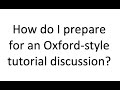 Oxford-style Tutorial Discussion Tips