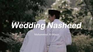 Wedding Nasheed | Muhammad Al-Muqit (lyrics + terjemahan) | Arabic Nasheed | Arabic Song | Islamic