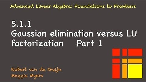 05.1.1 Gaussian elimination versus LU factorization, Part 1