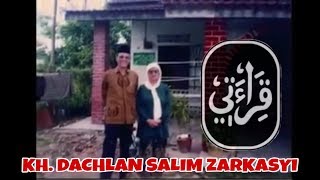 H DACHLAN SALIM ZARKASYI || QIRAATI || SEMARANG