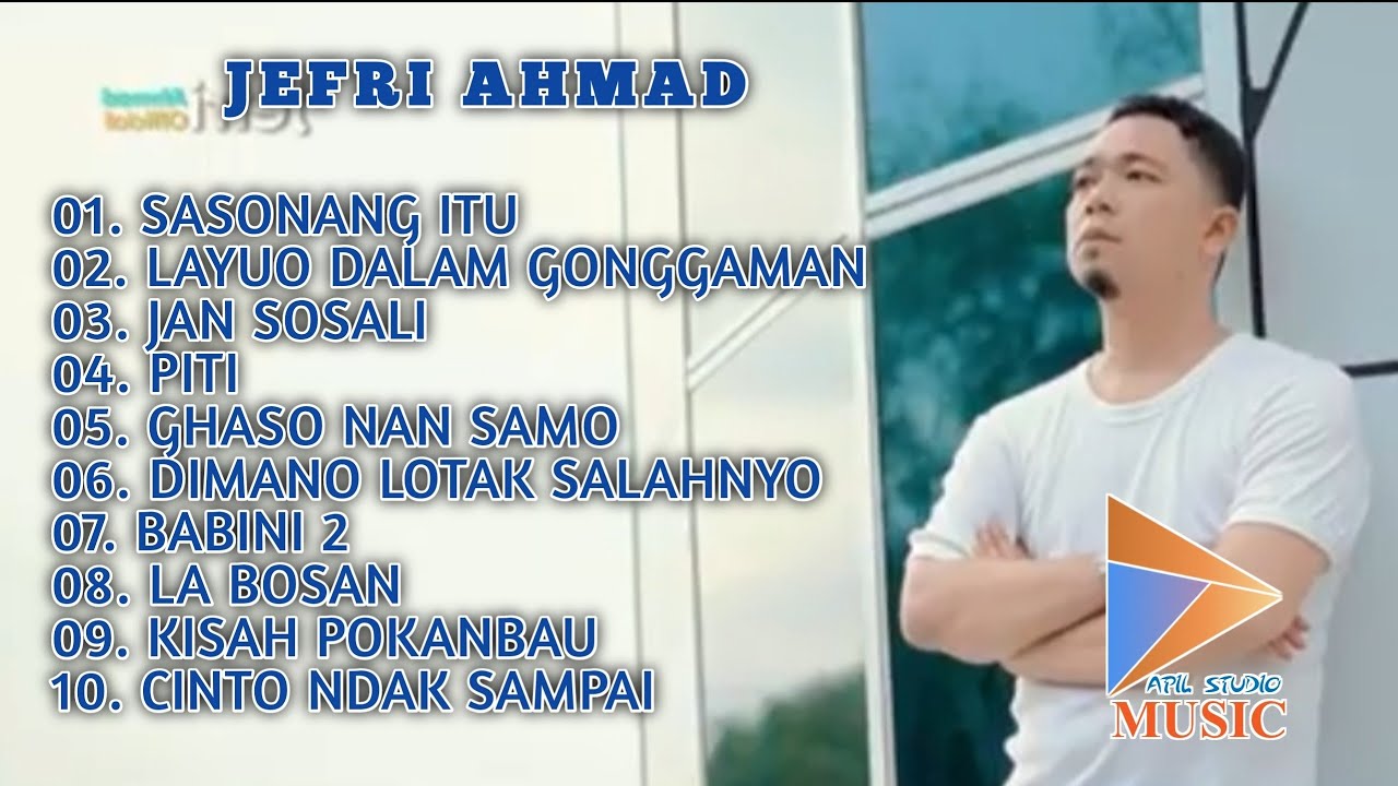 JEFRI AHMAD - SASONANG ITU FULL ALBUM PILIHAN dangdut acu bangkinang