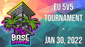 Rustoria x Base Invaders - EU 5v5 Tournament - January 30, 2022