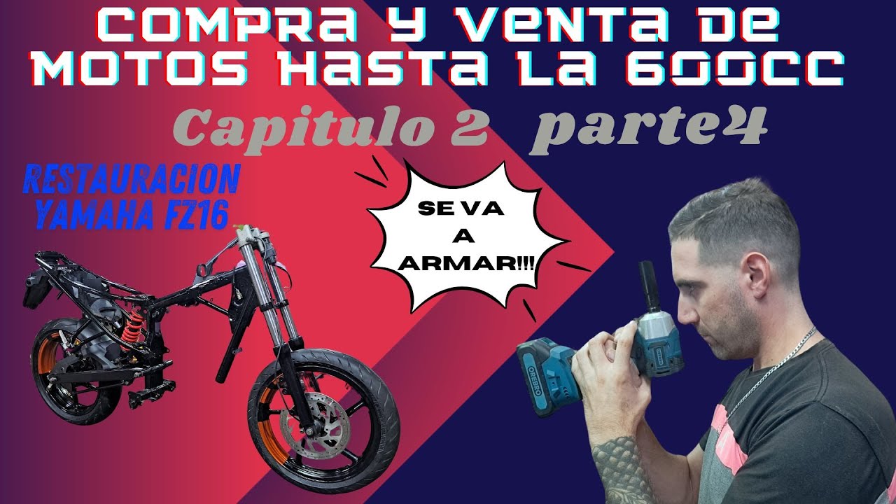 Armamos el YAMAHA FZ . Esta quedando INCREIBLE!!!! Compra Venta Motos Hasta 600cc capitulo2 parte4