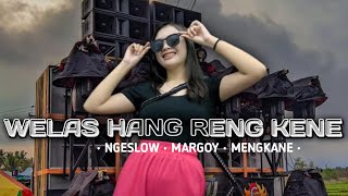 DJ WELAS HANG RENG KENE // MENGKANE VIRAL TIK TOK ‼️ YANG KALIAN CARI CARI // GASTA FUTURISTIK