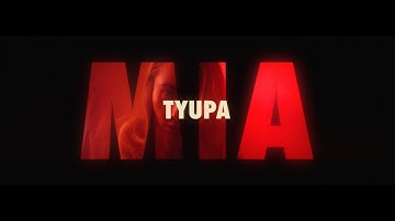 music video for TYUPA |  TYUPA - MIA