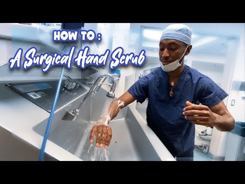 How To: Do A Surgical Hand Scrub For Surgery