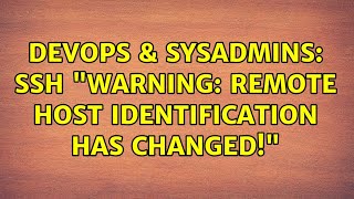 Celebrity DevOps & SysAdmins: ssh "WARNING: REMOTE HOST IDENTIFICATION HAS CHANGED!" (3 Solutions!!) Net Worth