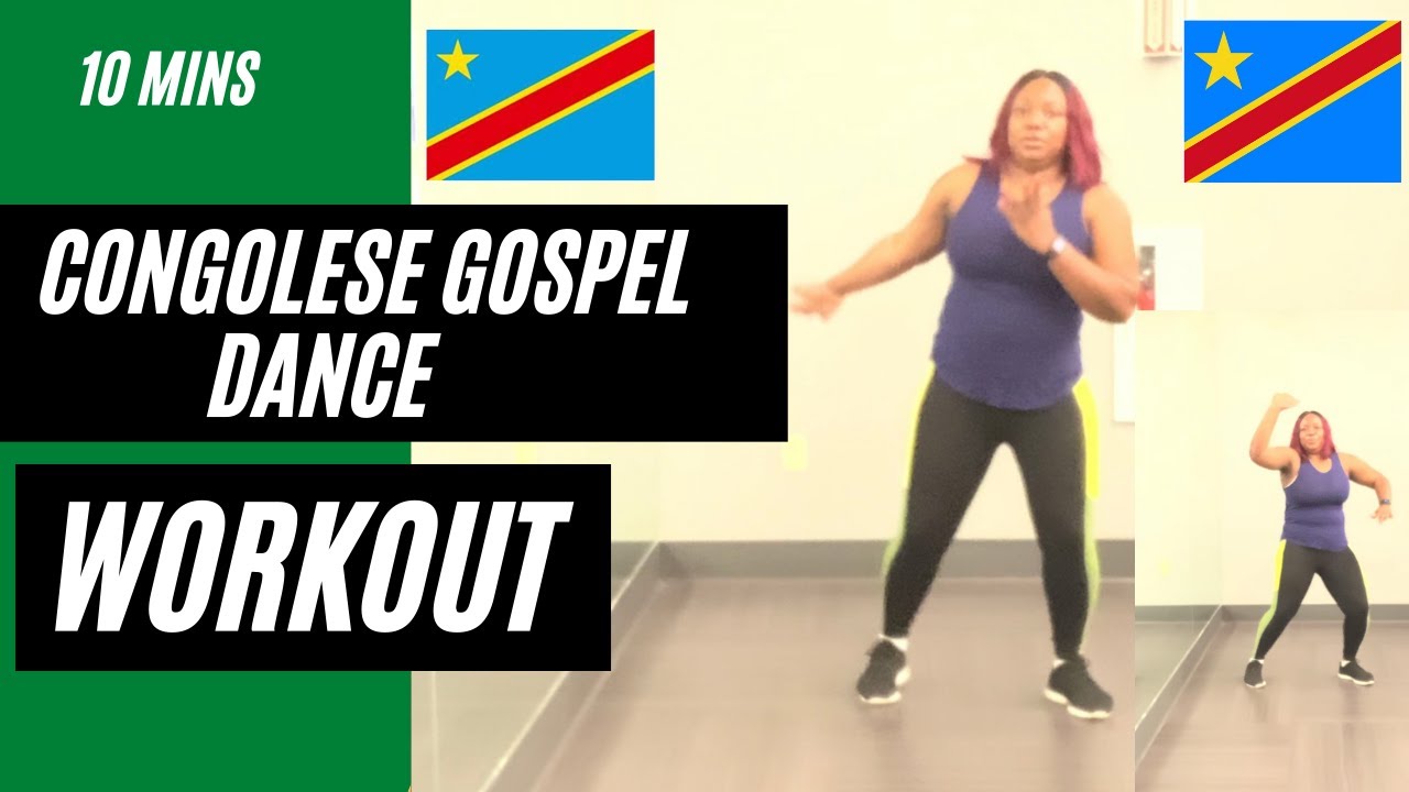 CONGOLESE GOSPEL DANCE WORKOUT (10Min) YouTube