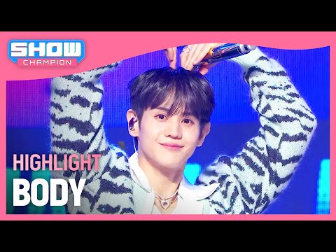 [COMEBACK] 하이라이트(HIGHLIGHT) - BODY l Show Champion l EP.510 l 240320