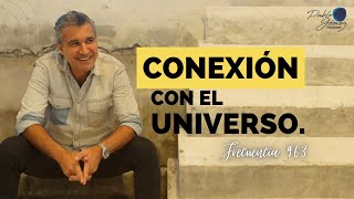 Conexión con el UNIVERSO. / Pablo Gómez Psiquiatra. #conexiónuniversal #conexiónespiritual
