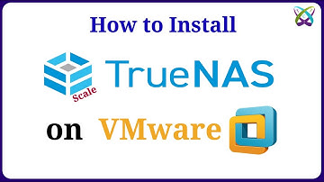 How to Install TrueNAS Scale on VMware Workstation