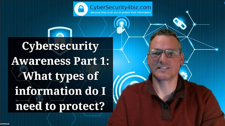 Cybersecurity Awareness Part 01: What types of information do I need to protect?