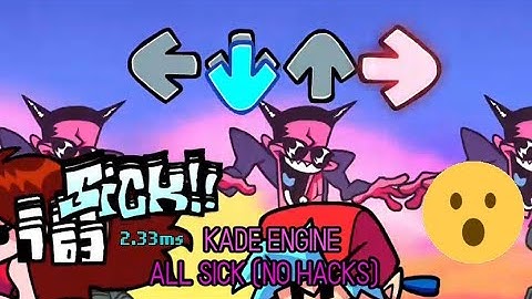 HOW TO HIT ALL SICK IN KADE ENGINE 1.4.0+ (NO HACKS)