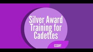Silver Award Training for Cadettes