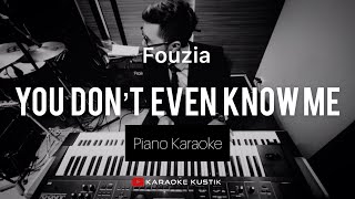 Faouzia - You Don't Even Know Me ( Piano Karaoke ) Without Vocal/Backing Track